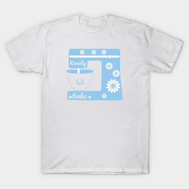 ready set bake blue T-Shirt by shimodesign